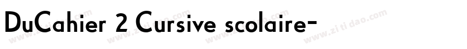 DuCahier 2 Cursive scolaire字体转换